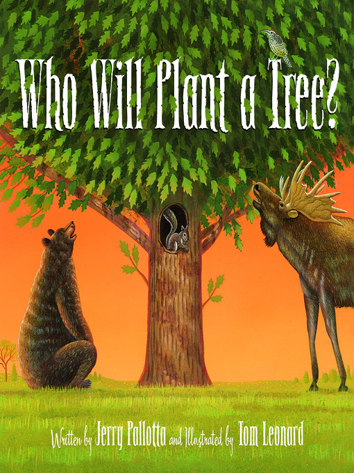 Title details for Who Will Plant a Tree? by Jerry Pallotta - Available